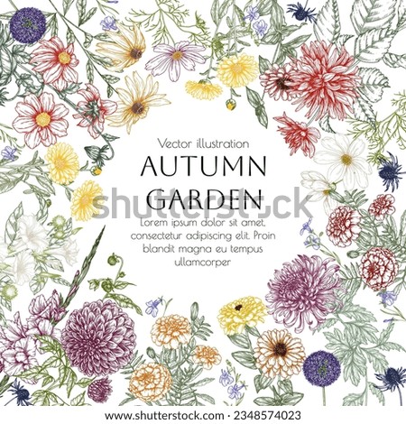 Vector frame autumn garden. Dahlia, cosmos, zinnia, marigold, calendula, rudbeckia, gladiolus, datura, eryngium, allium, chrysanthemum, lobelia in engraving style