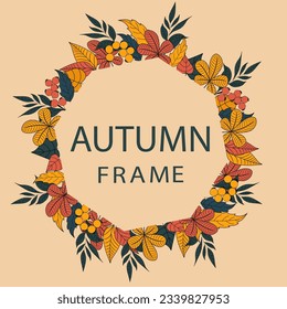 Vector frame from autumn leaves. Bright colorful illustration.