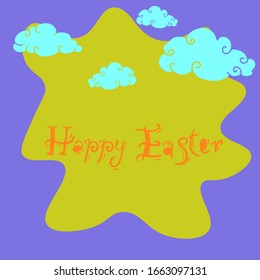 Vector frame with beautiful clouds, funny colors, bright elements, lettering Happy Easter. For Easter, illustrations, cards, invitations, banners, advertising, design, packaging, birthday, parties.