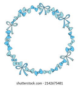 Vector frame, border, wreath from blue bows, ribbons. Simple background, decoration in doodle style for girls design, holidays