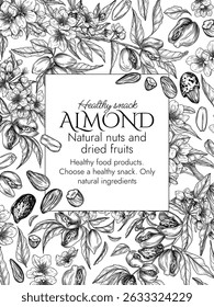 Vector frame with a branch of blooming almonds in engraving style. Graphic banner with nuts on a tree. Template with the cultivation of a healthy snack. Nuts in shell and in cut form, almond flakes