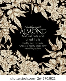 Vector frame with a branch of blooming almonds in engraving style. Graphic banner with nuts on a tree. Template with the cultivation of a healthy snack. Decorative almond blossom