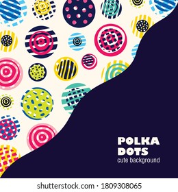 Vector frame with colorful decorative polka dots.Trendy style with copy space for text  design templates for social media stories,wallpapers,banners,posters.