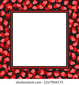 Vector frame with copy space. Abstract red heart shaped confetti on black background. White paper sheet in square frame.