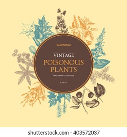 Vector frame design with hand drawn poisonous plants. Vintage noxious plants sketch background. Botanical template with poisonous flowers in retro colors.