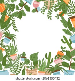 Vector frame with different house plants. Cartoon style frame with plants in pots for home interior or office. 