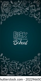 Vector frame with doodle drawings about school and education. Banner with the words "Back to School". Preparation for the teacher's day, September 1, the day of knowledge. Hand drawn stationery