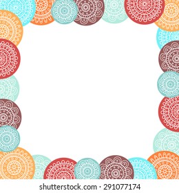 Vector frame with doodle flowers in colors circles. Orange, red, green, brown, mint and blue colors.