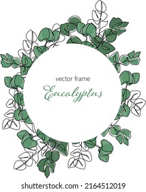 Vector frame in eucalyptus leaves and branches wreath with space for text. Vector floral card design.