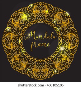 Vector Frame. Golden mandala with highlights. Vector background. Ethnic decorative elements. Vintage Round Ornament Frame. Perfect decorative element for greeting cards or any other kind of design.