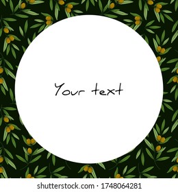 Vector frame with green olives on black background; natural frame for greeting cards, packaging, invitations, posters, banner, web design.