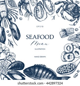 Vector frame with hand drawn seafood illustration -  fresh fish, lobster, crab, oyster, mussel, squid and spice. Decorative card or flyer design with  sea food sketch. Vintage menu template.