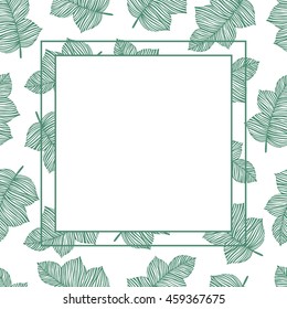 Vector frame with leaves. Invitation with floral background.