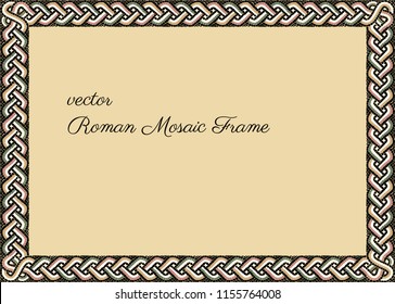 Vector Frame Made In Digital Handicraft Style - Roman Mosaic. Stylish And Fresh For Any Design. 