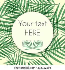 Vector frame on tropical palm leaves seamless pattern. 