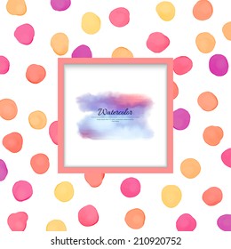 Vector frame. Pattern with watercolor blots. Hand drawing. Place for your text.