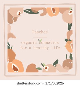Vector frame of peaches and leaves. Label for natural cosmetics
