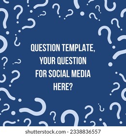 Vector frame - question mark template border for social media survey, quiz or poll. Blue color.