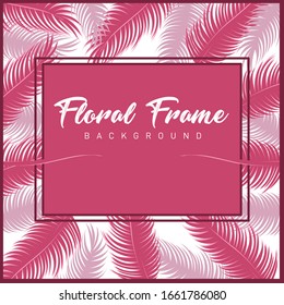 Vector frame with realistic palm leaves. Silhouette with place for your text on maroon isolated background. Tropical frame for banner, poster, brochure, wallpaper. 