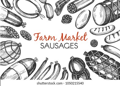 Vector frame with sausages on the white background. Farm market. Hand drawn illustration.