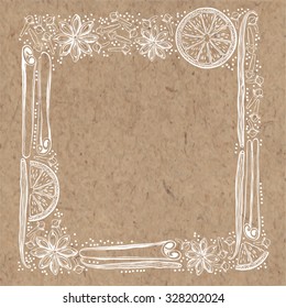 Vector frame with spices and orange slices on kraft paper background. . Illustration with place for text,  can be used  creating card, menu or invitation card.