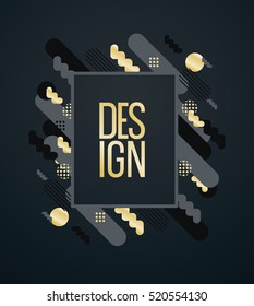 Vector frame for text  Modern Art graphics for hipsters .dynamic frame stylish geometric black background with gold. element for design business cards, invitations, gift cards, flyers and brochures.