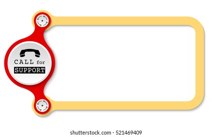 Vector frame for text and the words call for support