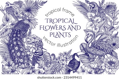 Vector frame with tropical garden with exotic birds. Macaw parrot, toucan, hoopoe, peacock, flamingos and cockatiel parrot in engraving style