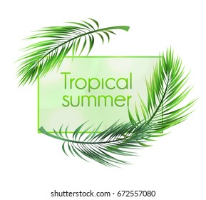 Vector Frame "tropical summer" with palm leaves.