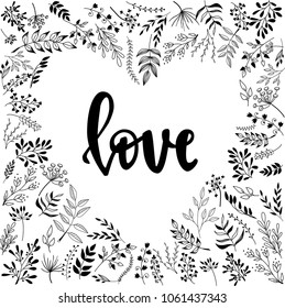 Vector frame/border created out of hand drawn vector elements including a hand lettering quote 'LOVE' inside.