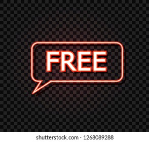 Vector Free Word in the Speech Bubble, Neon Illustration Shining on Dark Transparent Background, Isolated Sign.