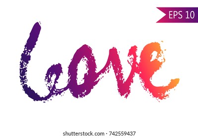 Vector freehand letters love text doodles, valentine s day. Brush strokes decorative element. Word violet pink yellow trend gradient. Grange style. Grynge type.