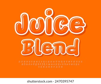 Vector fresco emblema Jugo Mezcla con fuente artística naranja. Conjunto de letras y números del alfabeto creativo.