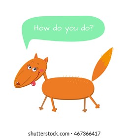 Vector friendly red fox asks "How do you do?". Great positive card, baby illustration.