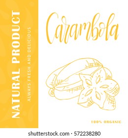 Vector fruit element of carambola. Hand drawn icon with lettering. Food illustration for cafe, market, menu design