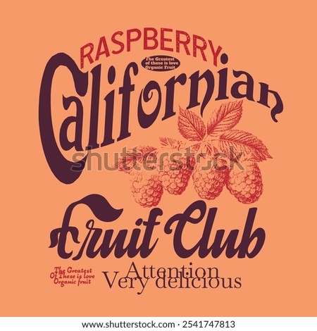 vector fruit graphic. fruit prints. California raspberry fruit club typography Slogan text. vintage retro color raspberry fruit illustration. summer tropical food fashion. California college text 