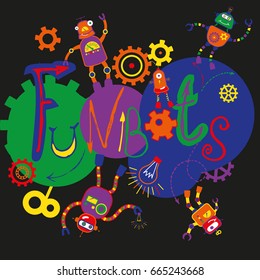 Vector fun robots illustration with circles, gears, lightbulbs, lettering and arrows. Technology print for kids. Cute mechanical vector print. Cheerful, bright characters. 
Fun robots print.