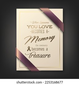 Vector Funeral Card. When Someone You Love Becomes a Memory the Memory Becomes a Treasure. Quote Funeral Design Template for Card Invitation with Silk Ribbon