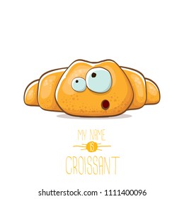 vector funky cartoon cute croissant character isolated on white background. My name is croissant concept illustration. funky food character with eyes and mouth or bakery label mascot