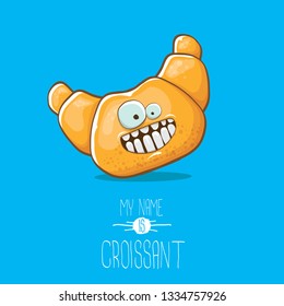 vector funky cartoon cute croissant character isolated on blue background. My name is croissant concept illustration. funky food character with eyes and mouth or bakery label mascot