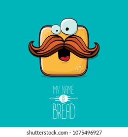 vector funky cartoon cute sliced bread character isolated on turquoise background. My name is bread concept illustration. funky food character with eyes and mouth or bakery label mascot svg