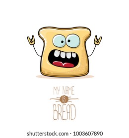 vector funky cartoon cute white sliced bread character isolated on white background. My name is bread concept illustration. funky food character with eyes and mouth