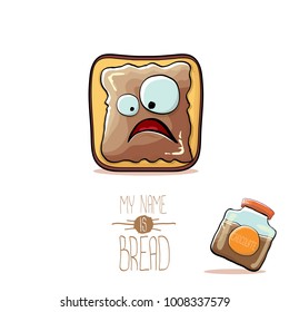 vector funky cartoon cute white sliced toast bread character with chocolate butter or spred isolated on white background. My name is bread concept illustration. funky kids food character 