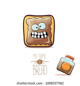 vector funky cartoon cute white sliced toast bread character with chocolate butter or spred isolated on white background. My name is bread concept illustration. funky kids food character 