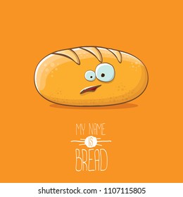 vector funky cartoon cute white loaf of bread character isolated on orange background. My name is bread concept illustration. funky food bakery character with eyes and mouth