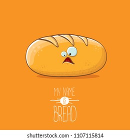 vector funky cartoon cute white loaf of bread character isolated on orange background. My name is bread concept illustration. funky food bakery character with eyes and mouth