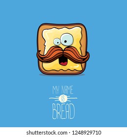 vector funky cartoon cute white sliced toast bread character with butter isolated on blue background. My name is bread concept illustration. funky food character with eyes and mouth