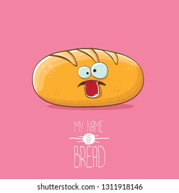 vector funky cartoon cute white loaf of bread character isolated on pink background. My name is bread concept illustration. funky food bakery character with eyes and mouth