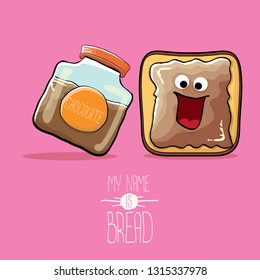 vector funky cartoon cute white sliced toast bread character with chocolate butter or spred isolated on pink background. My name is bread concept illustration. funky kids food character
