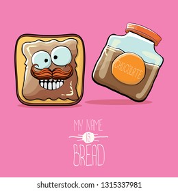 vector funky cartoon cute white sliced toast bread character with chocolate butter or spred isolated on pink background. My name is bread concept illustration. funky kids food character
